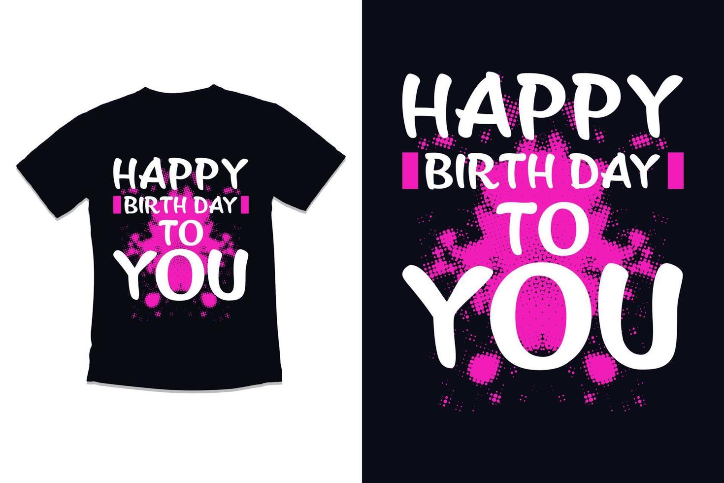 Birthday t shirt design with modern quotes typography t shirt design vector