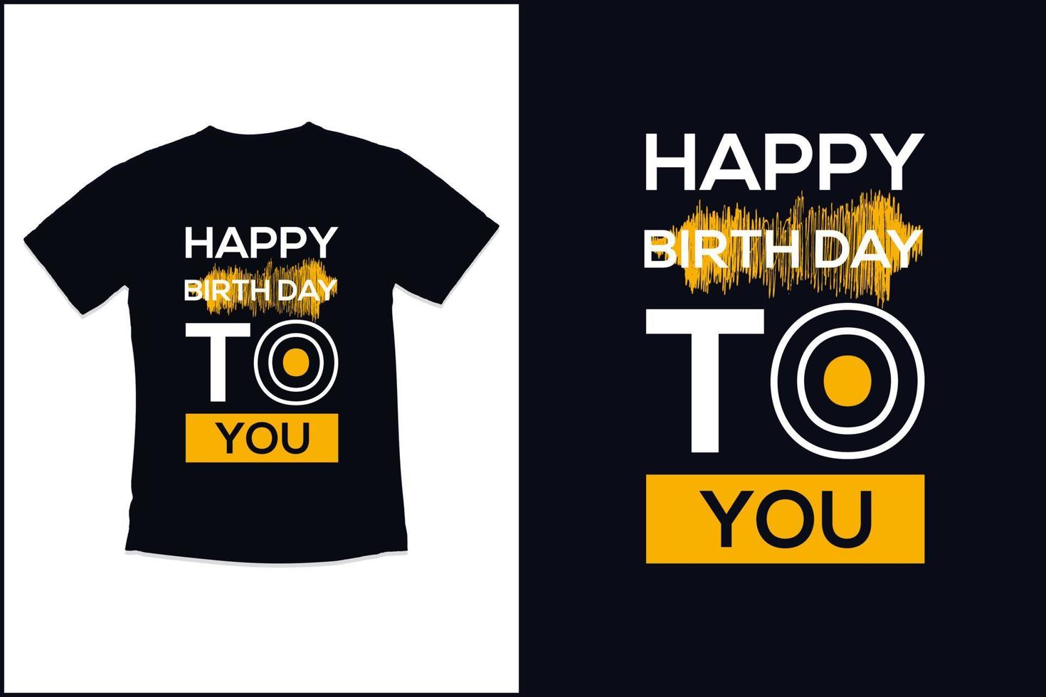 Birthday t shirt design template with modern quotes typography t shirt design vector