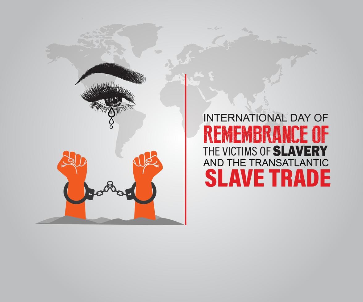 International Day of Remembrance of the Victims of Slavery and the Transatlantic Slave Trade. Template for background, banner, card, poster. Vector illustration.