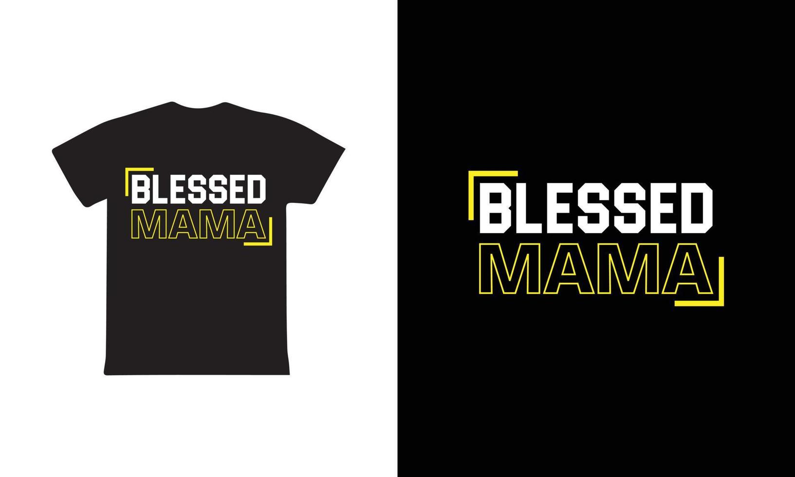 Blessed Mama. Mothers day t shirt design best selling t-shirt design typography creative custom, t-shirt design vector