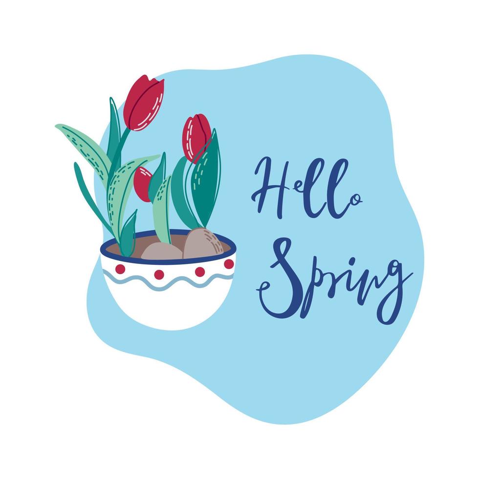 Hello spring card. Beautiful Spring flowers in flowerpot. Lovely Spring print with flowers and lettering. Flat style hand drawn vector illustration.