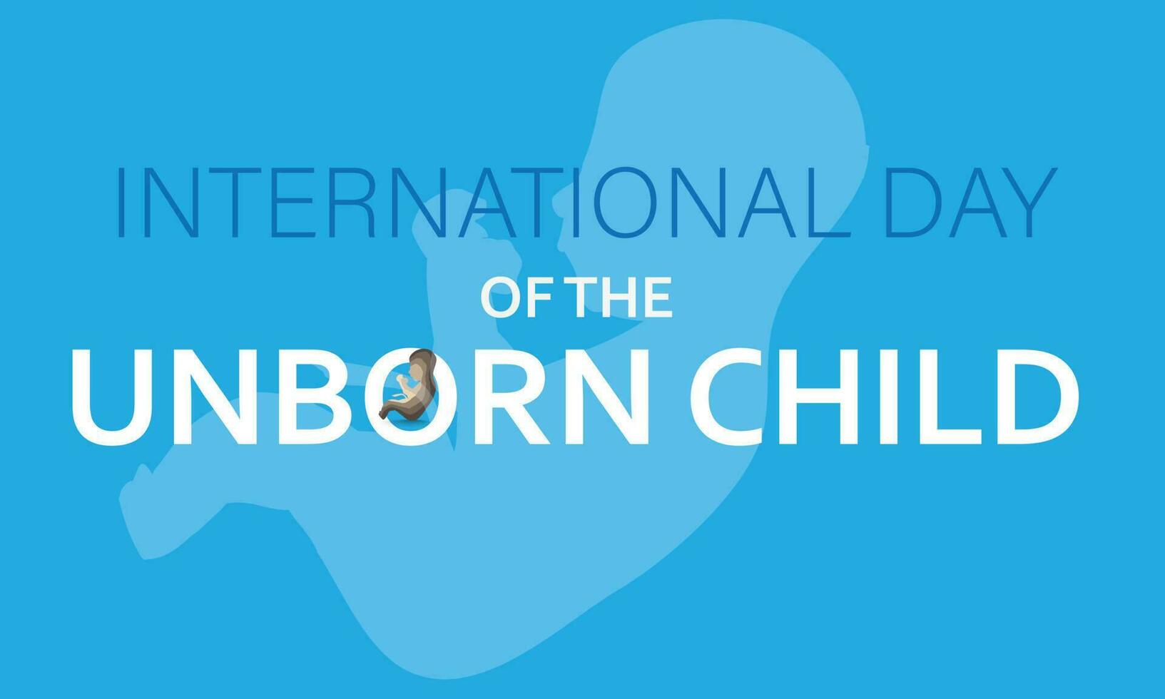 International Day of the Unborn Child. Template for background, banner, card, poster vector