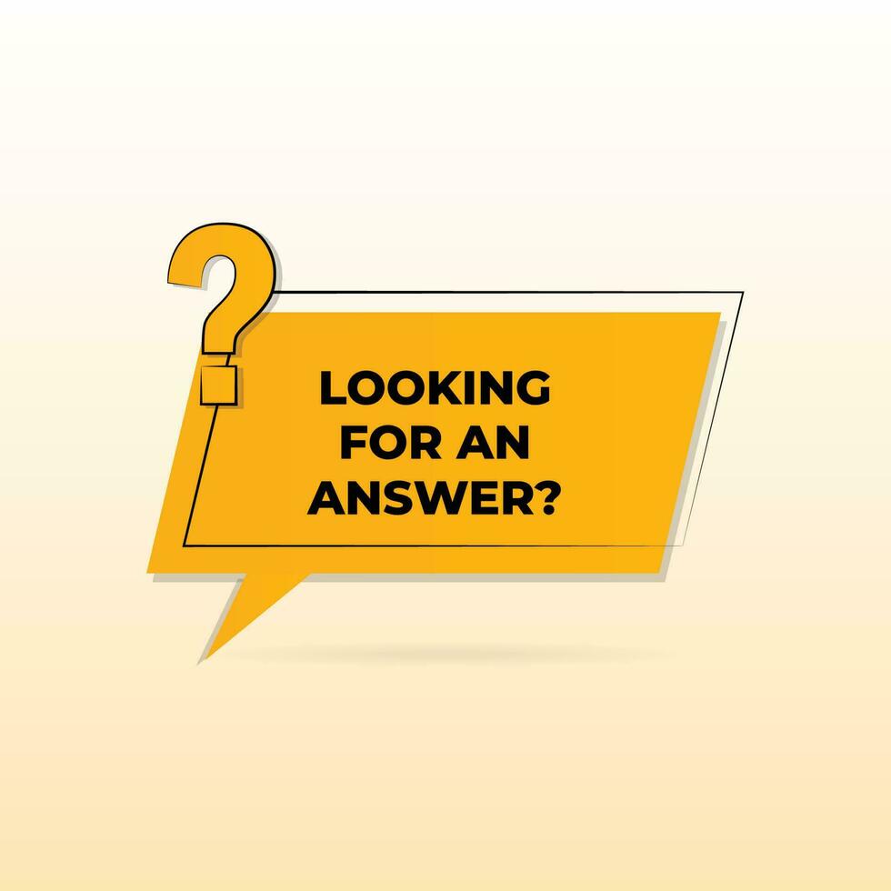 Looking for an answer text with question mark background vector