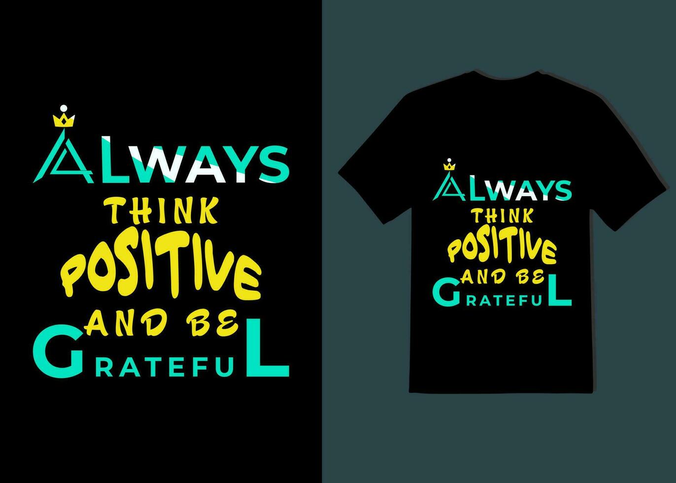 always think positive and be grateful tshirt design 2024 vector