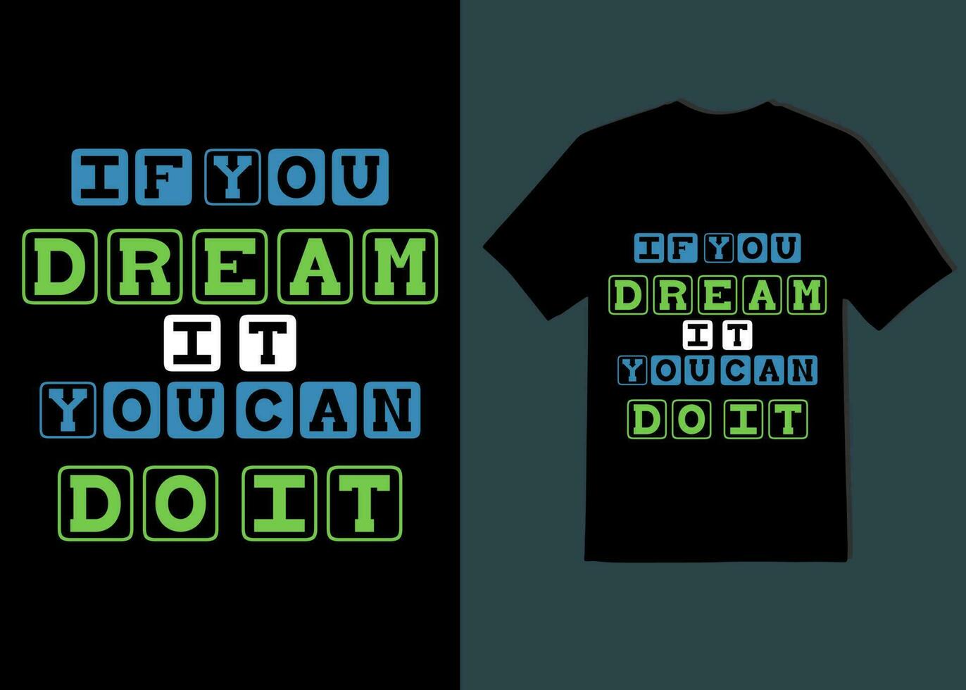 If you dream it you can do it new tshirt design 2024 20664339 vector
