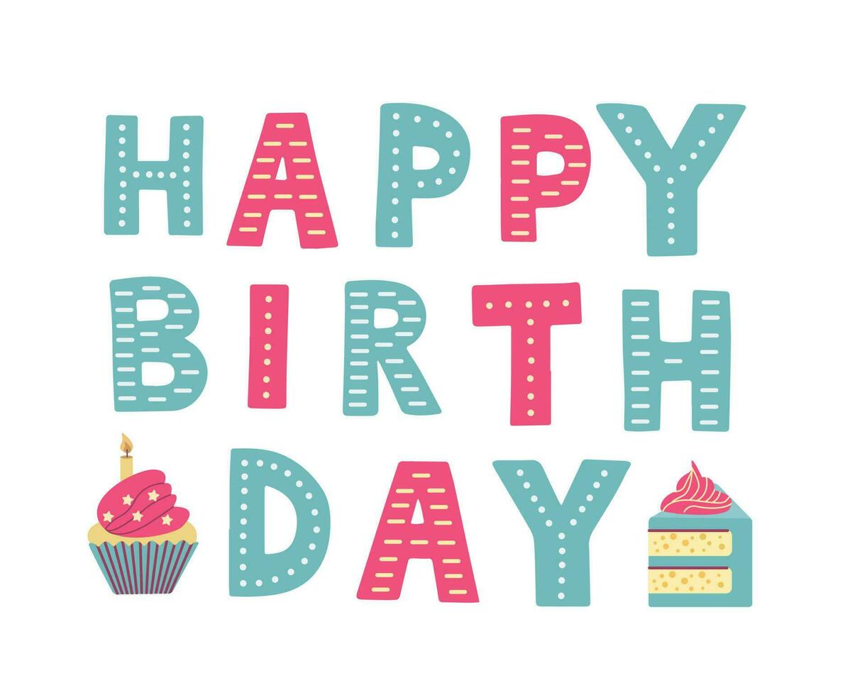 Happy Birthday, gorgeous lettering written with elegant calligraphic font or script. Birthday cart with cupcake. vector