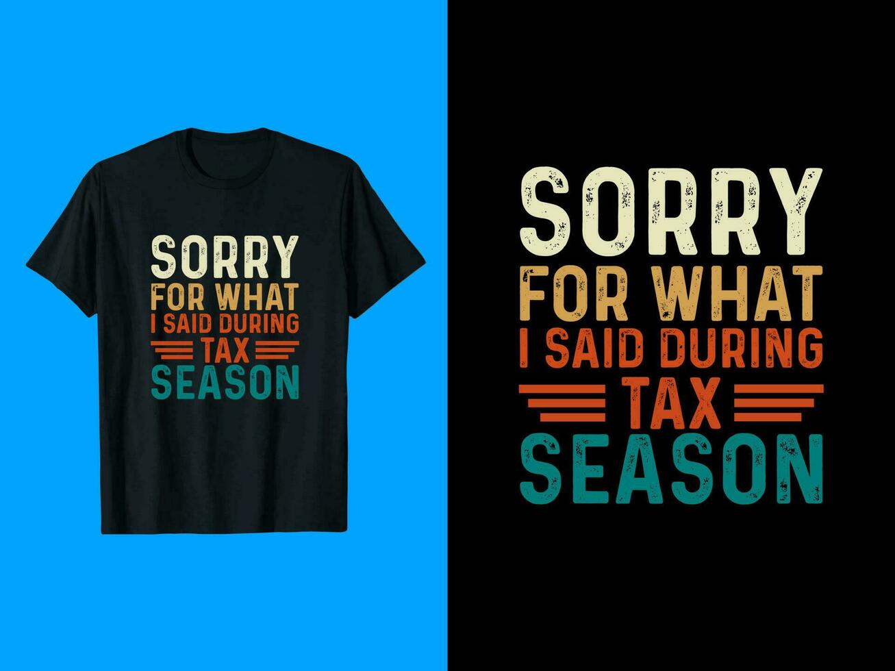 Tax Season Typography T-Shirt design vector