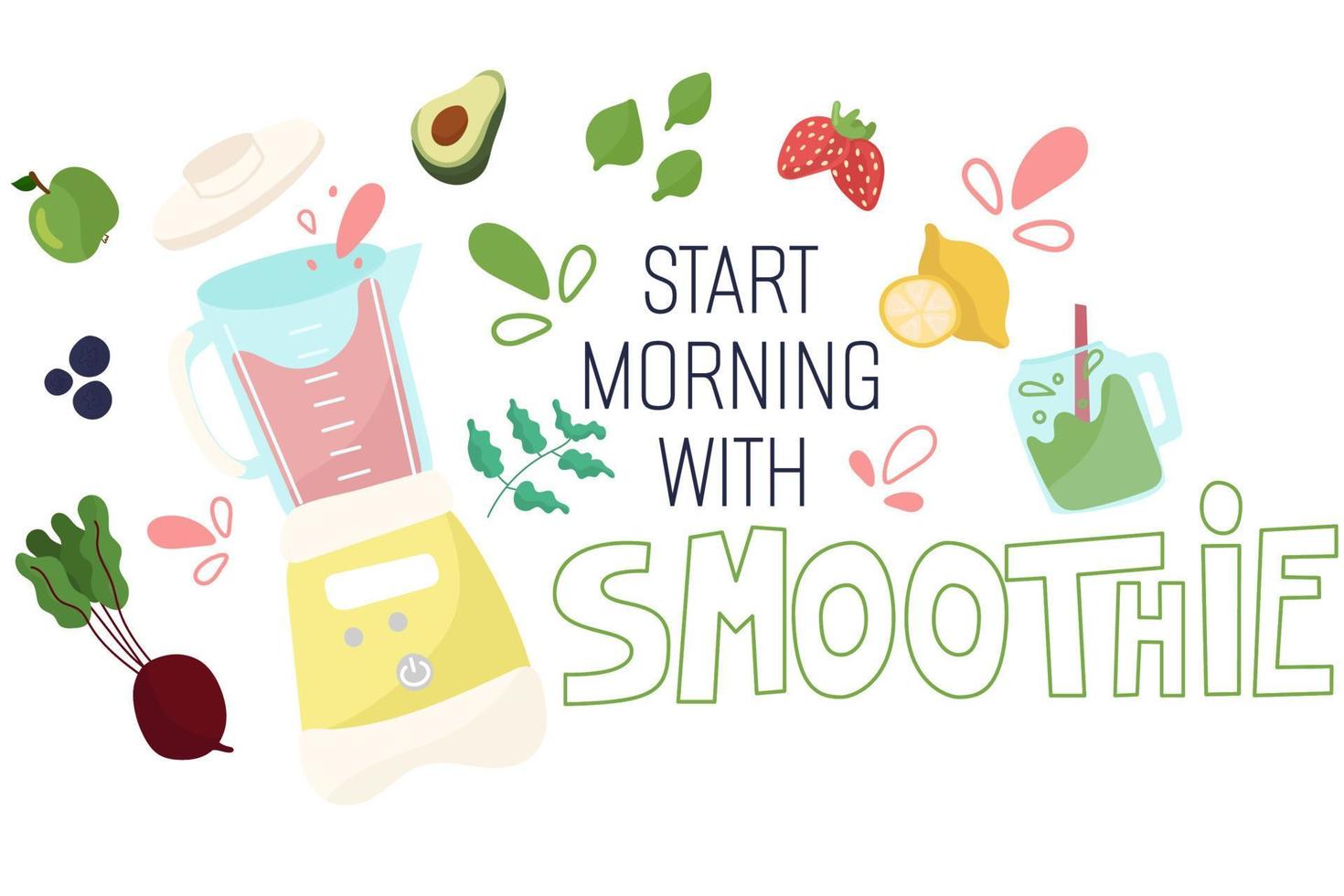 Vector hand drawn lettering start morning with smoothie. Quote inscription with blender, fruit and vegetables.Healthy food.