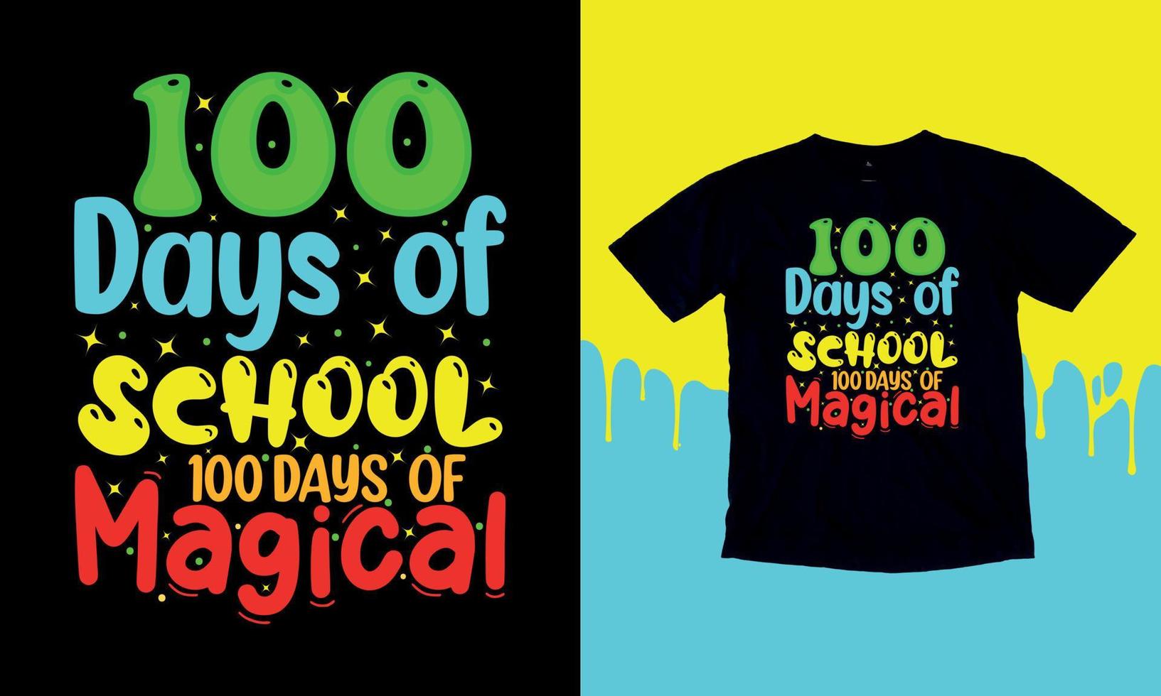 100 Days Of School 100 Days Of Magical, t-shirt design vector for print on demand, typography t shirt design