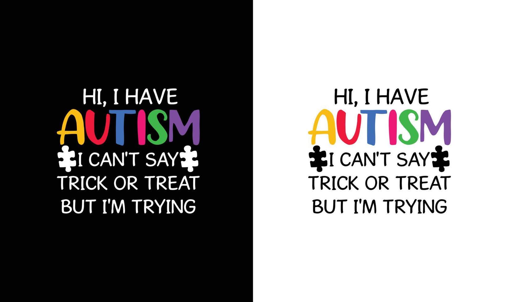 Autism Quote T shirt design, typography vector