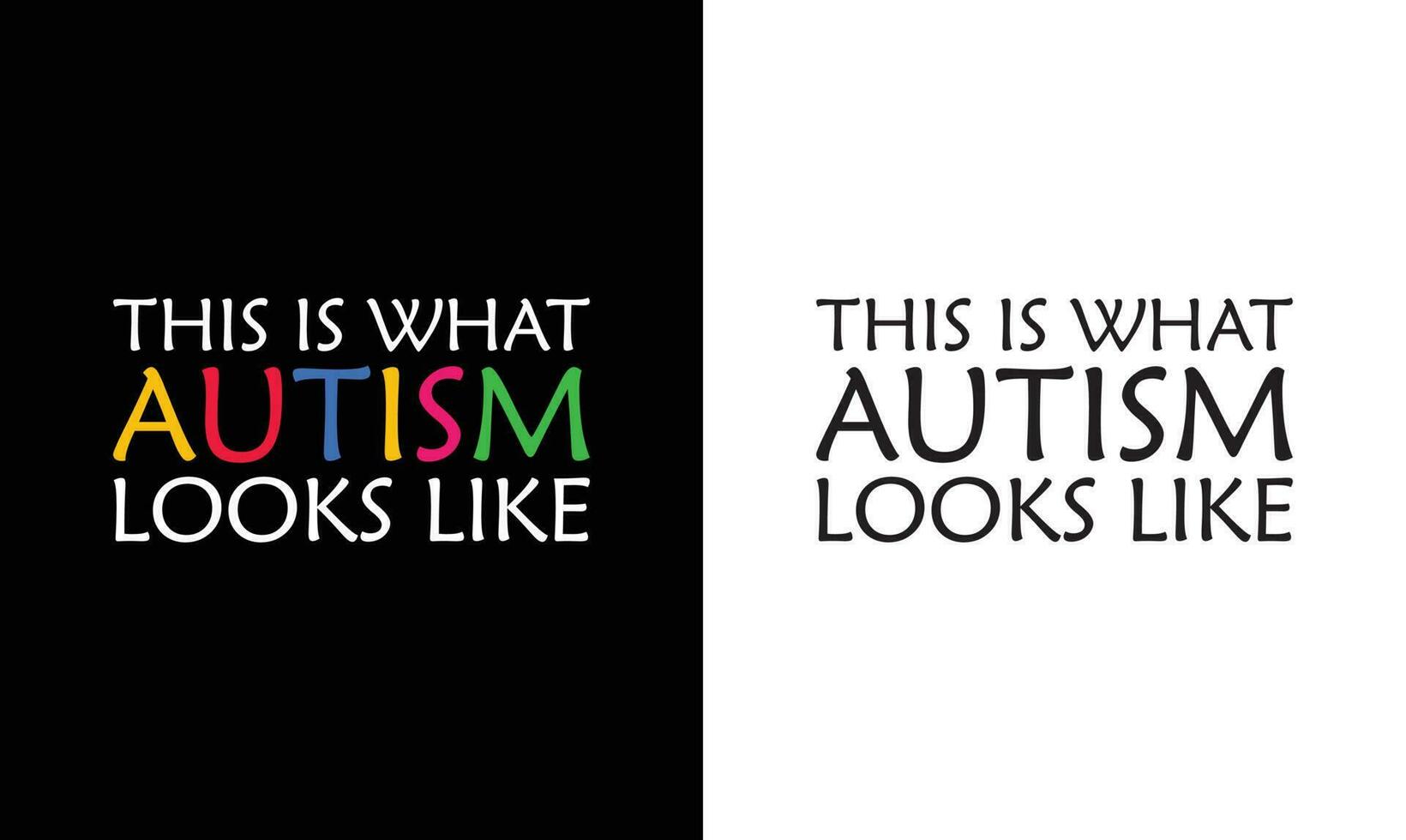 Autism Quote T shirt design, typography vector