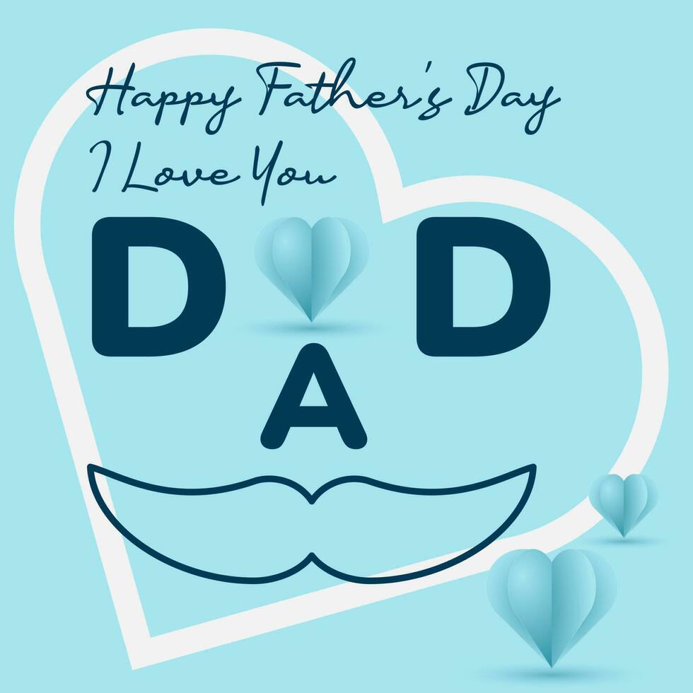 father's day greeting card with text, illustration i love you dad vector