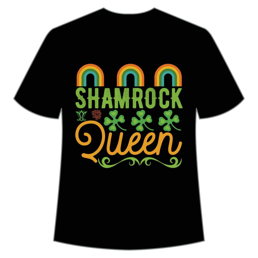 shamrock queen St Patrick's Day Shirt Print Template, Lucky Charms, Irish, everyone has a little luck Typography Design vector