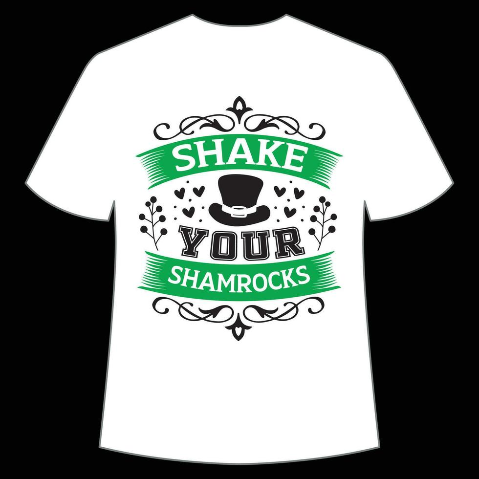 shake your shamrocks St Patrick's Day Shirt Print Template, Lucky Charms, Irish, everyone has a little luck Typography Design vector
