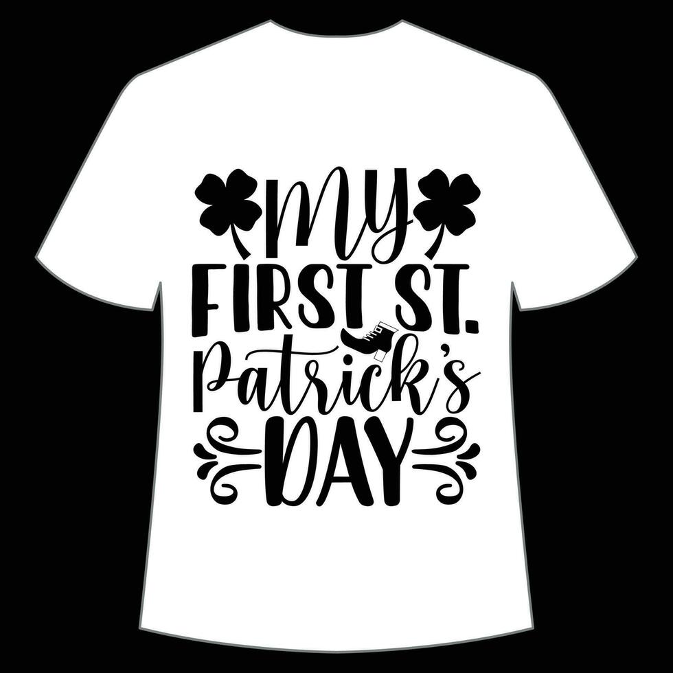 my first St Patrick's Day Shirt Print Template, Lucky Charms, Irish, everyone has a little luck Typography Design vector