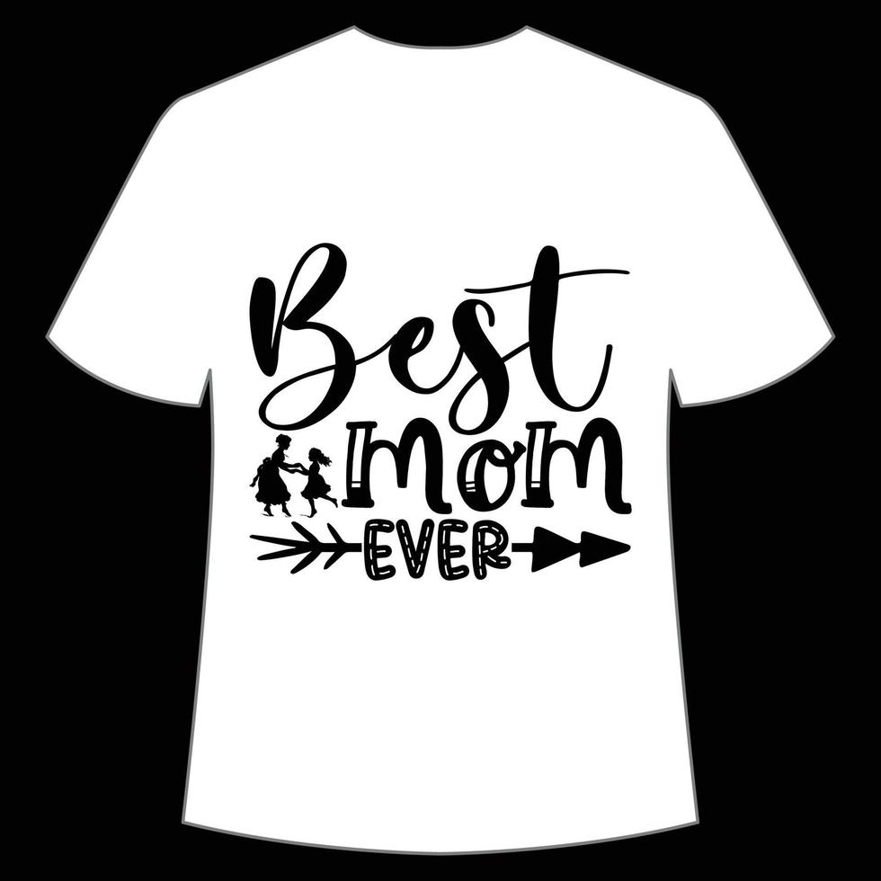 mejor mamá nunca de la madre día camisa impresión plantilla, tipografía diseño para mamá mamá mamá hija abuela niña mujer tía mamá vida niño mejor mamá adorable camisa vector