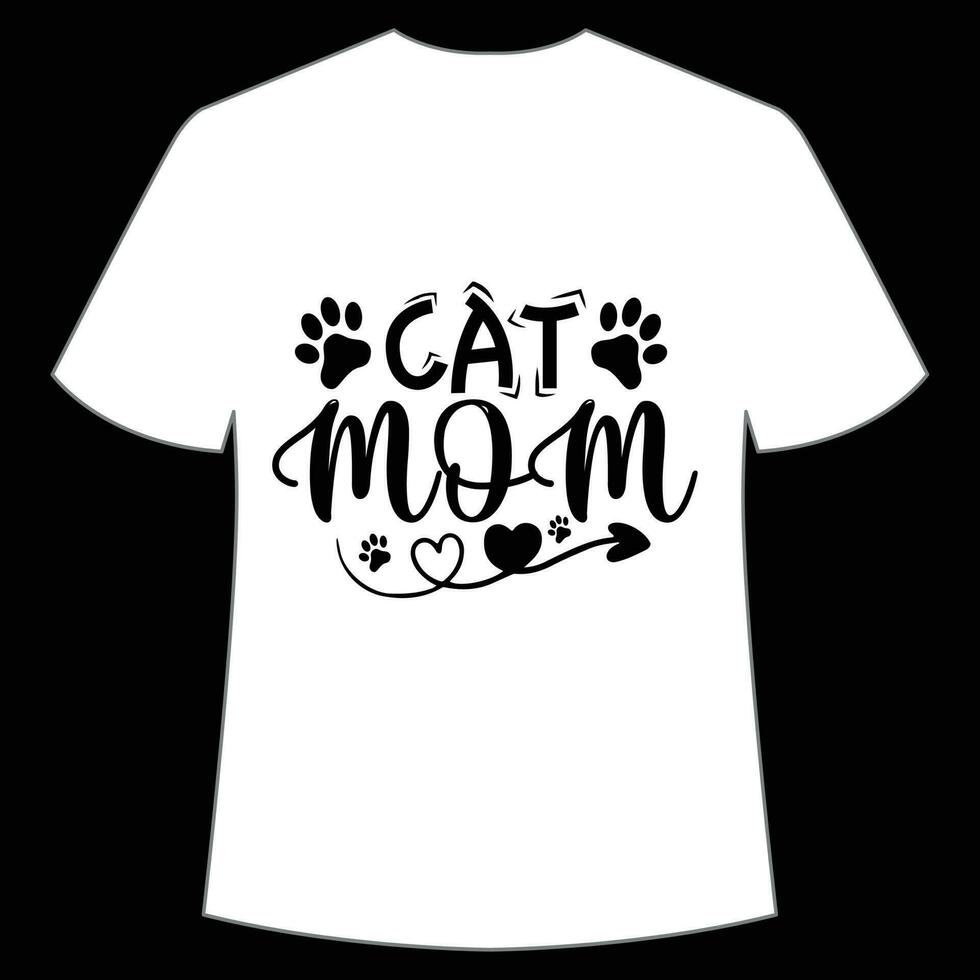 cat mom Mother's day shirt print template,  typography design for mom mommy mama daughter grandma girl women aunt mom life child best mom adorable shirt vector