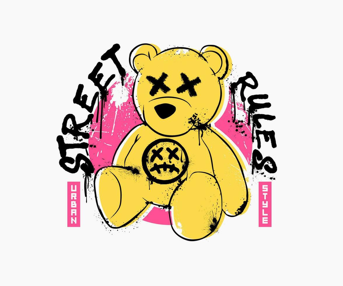 street rules slogan print design with teddy bear sitting illustration in graffiti street art style, for streetwear and urban style t-shirts design, hoodies, etc. vector