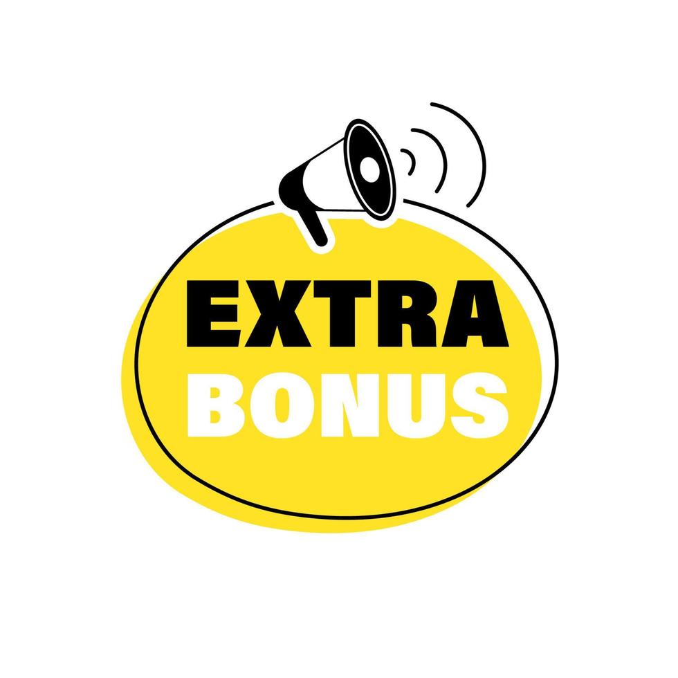 Extra bonus label with loudspeaker. Marketing sticker vector