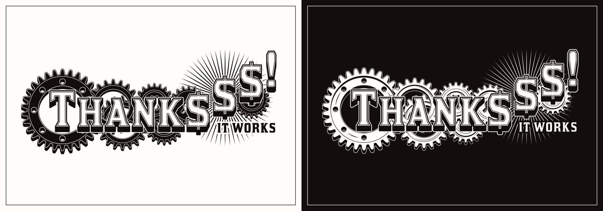 Monochrome vintage label with dollar sign, gearwheels, short motivational phrase Thanks, it works. Concept of success and wealth. Vector emblem. Good for craft design.
