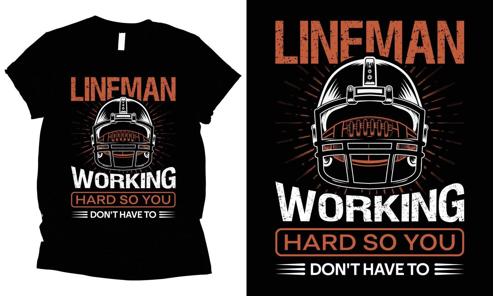 Lineman working hard so you don't have to t-shirt design. vector