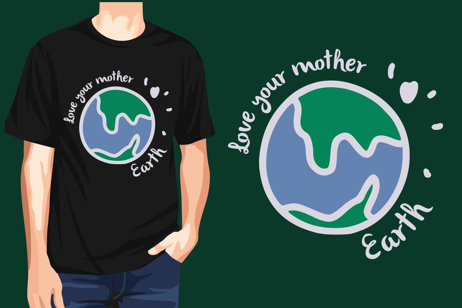 Love your mother earth - t-shirt design vector illustration