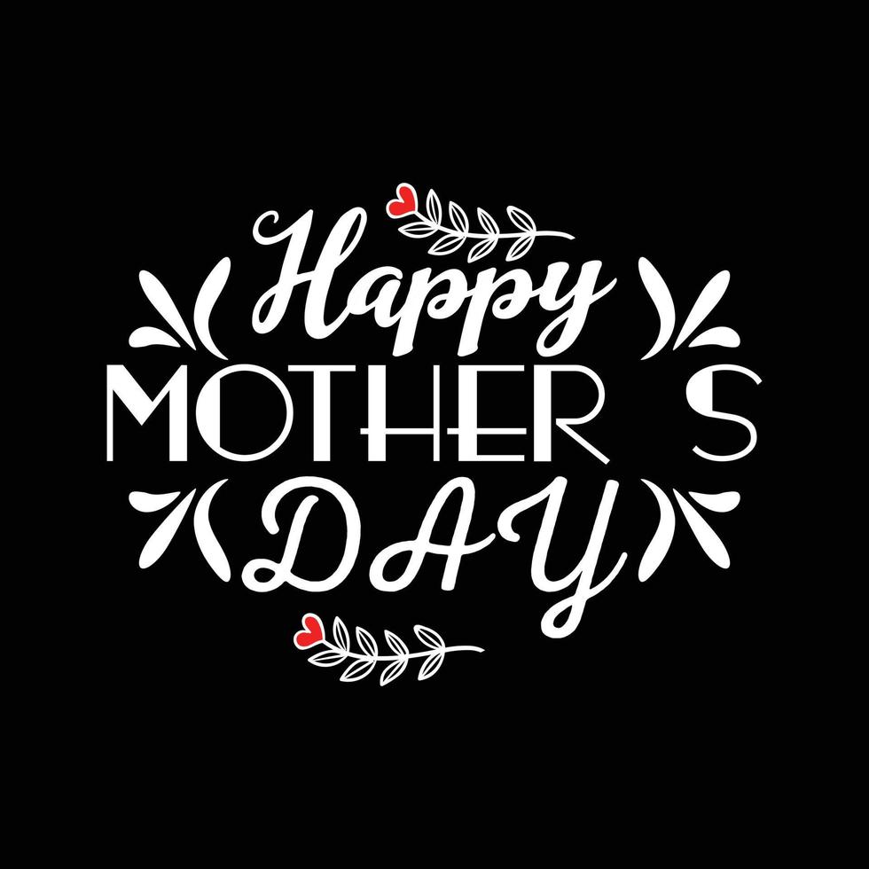 MOTHER'S DAY T-SHIRT DESIGN vector