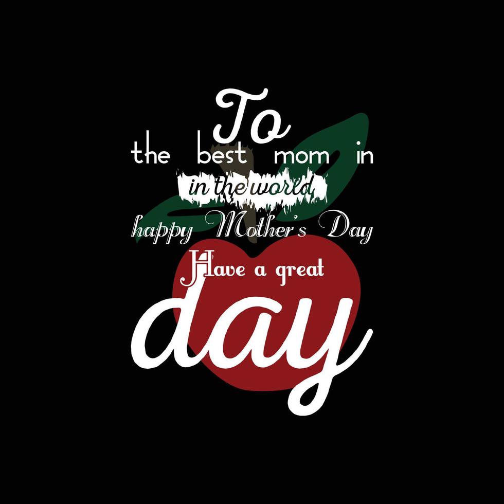 MOTHER'S DAY T-SHIRT DESIGN vector