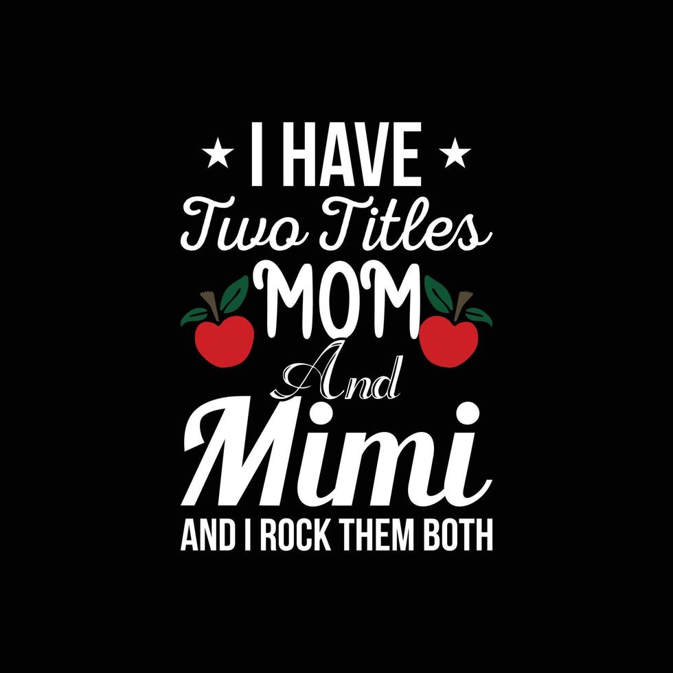 MOTHER'S DAY T-SHIRT DESIGN vector