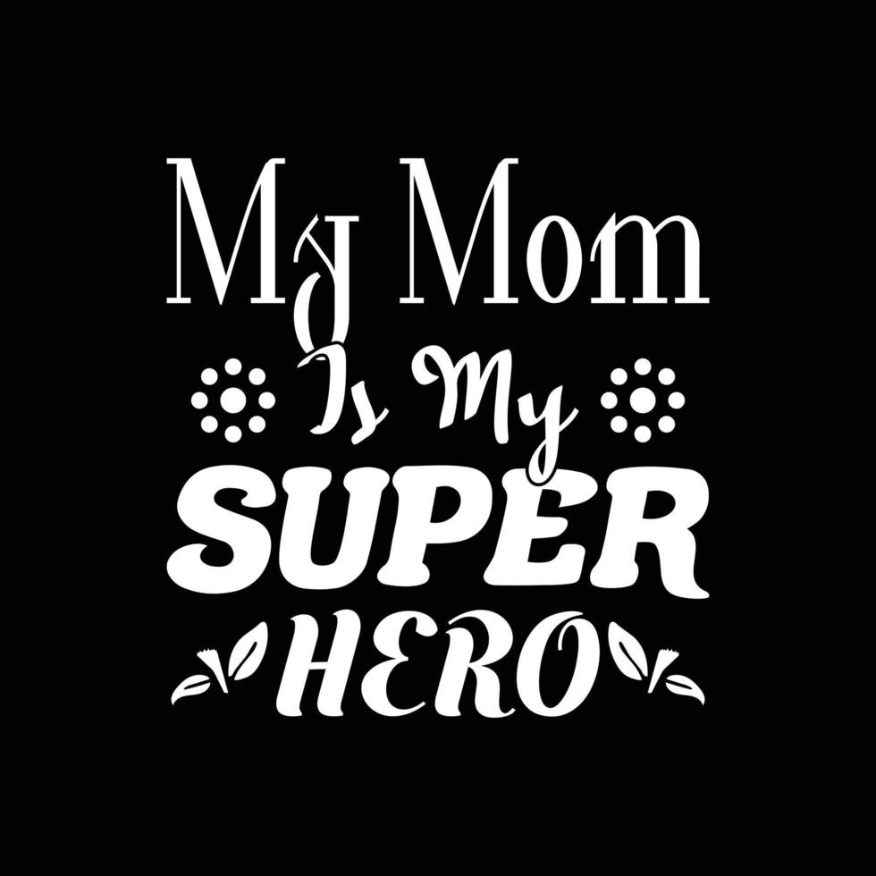MOTHER'S DAY T-SHIRT DESIGN vector