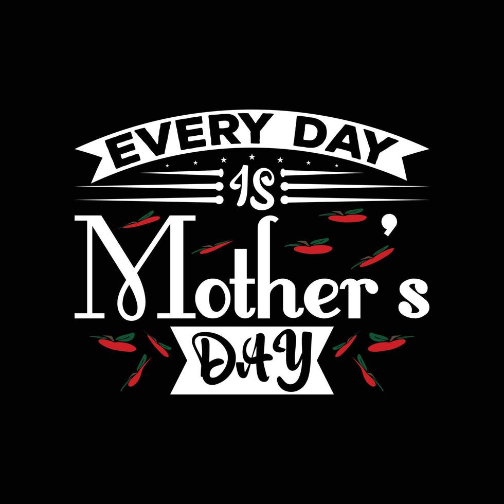 MOTHER'S DAY T-SHIRT DESIGN vector