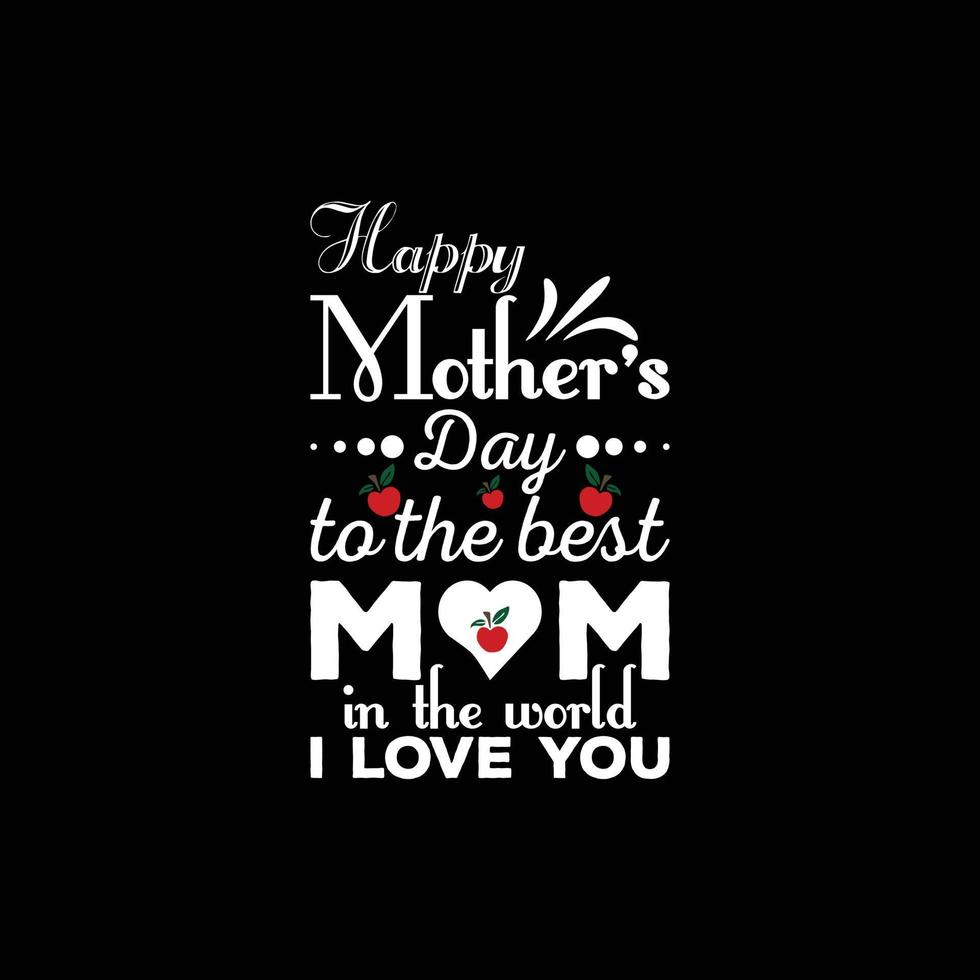 MOTHER'S DAY T-SHIRT DESIGN vector