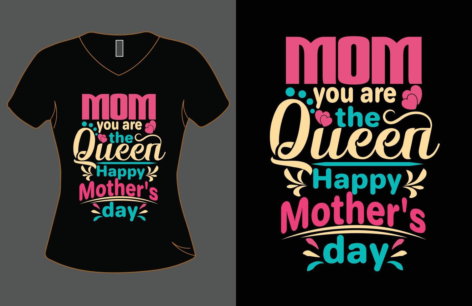 Mother's day T-shirt vector design. Mom you are the Queen, Happy mother's day vector.