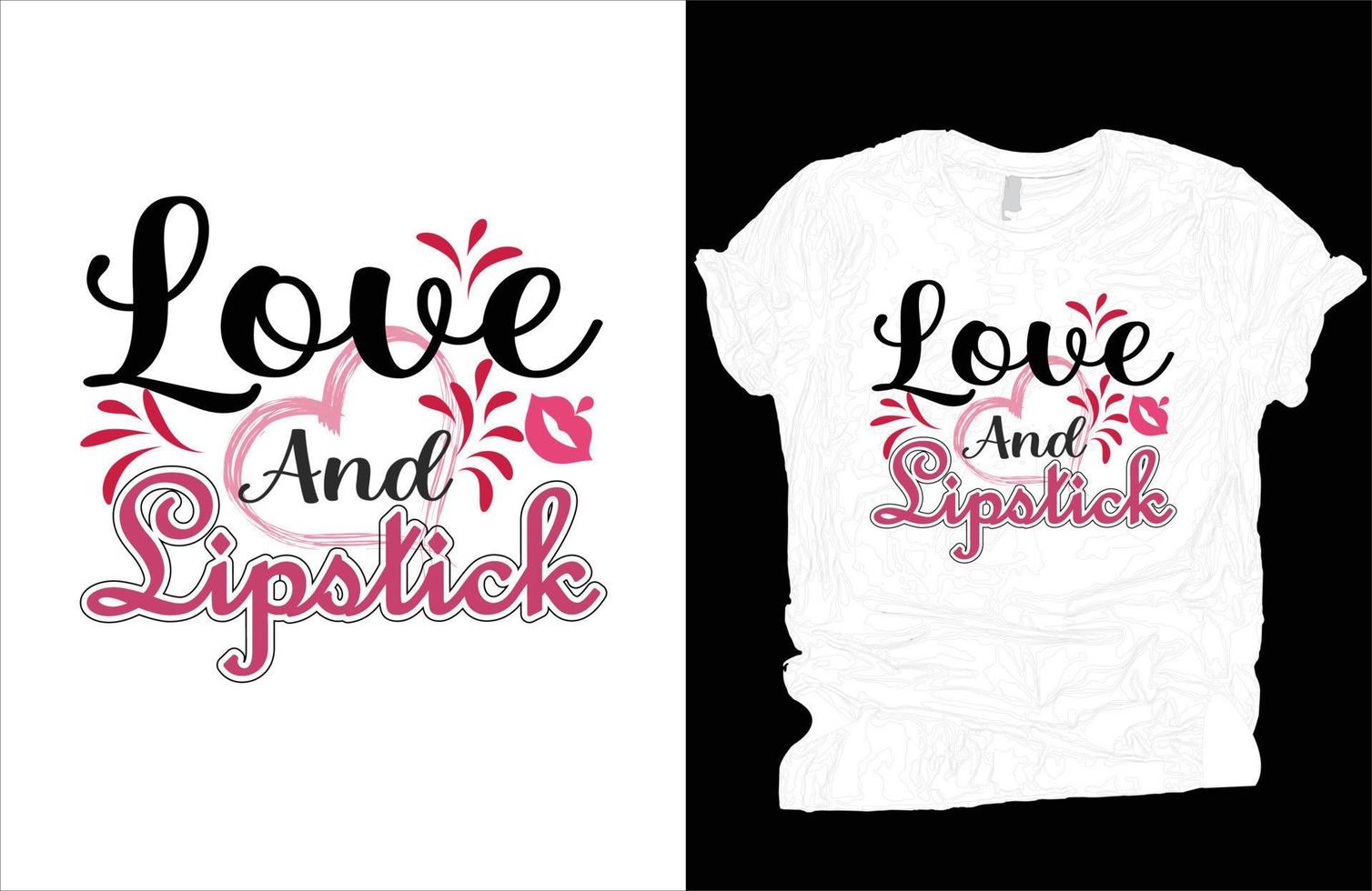 Makeup T-shirt vector. Love and lipstick T-shirt vector design.