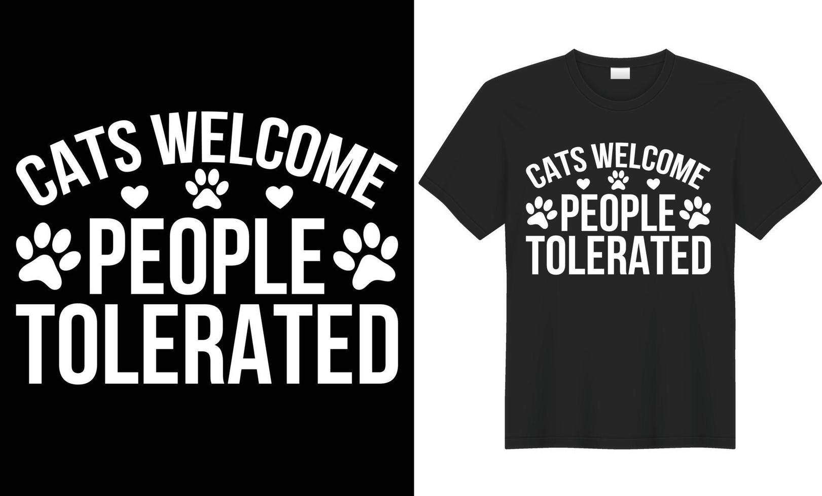 gatos Bienvenido personas tolerado tipografía vector camiseta diseño.