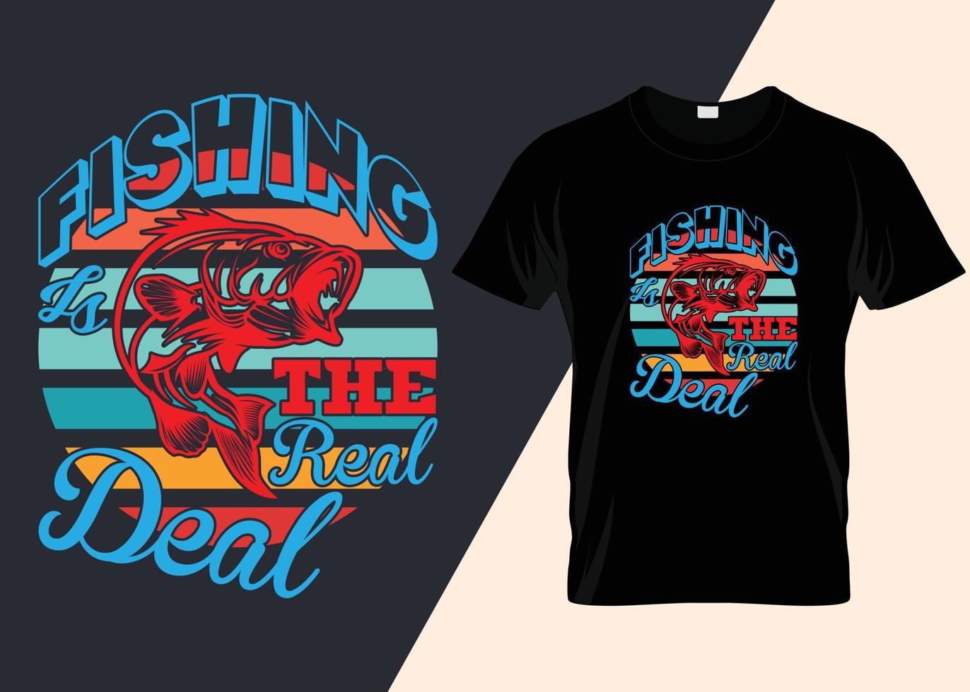 Fishing Is The Reel Deal T-shirt Design vector