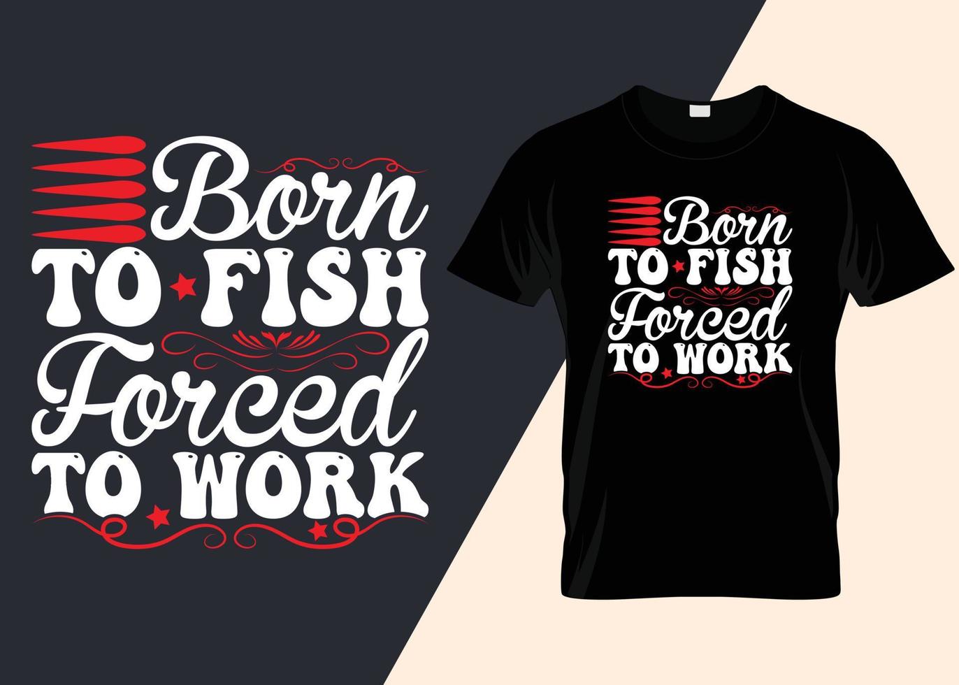 Fishing Typography T-shirt Design Minimalist T-shirt Design vector