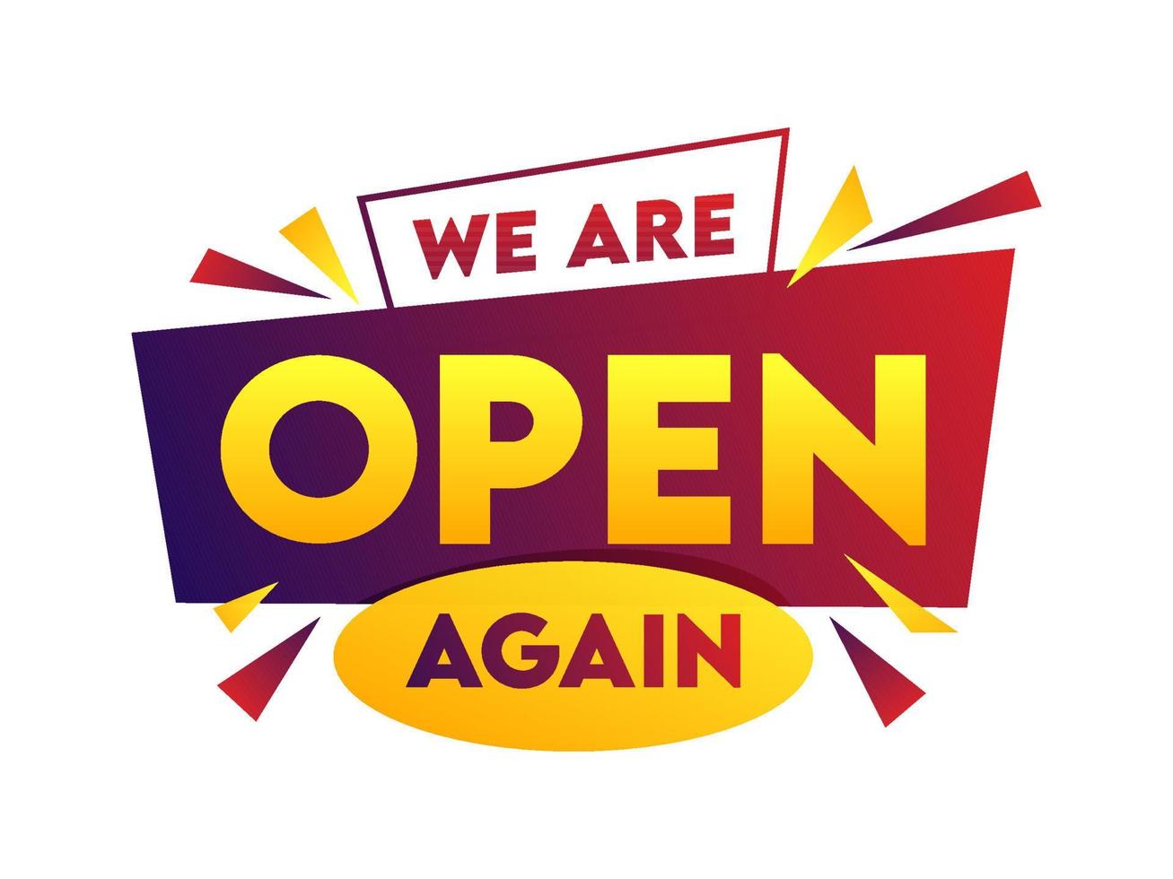 We Are Open Again Label, Sticker with Triangle Elements on White Background. vector