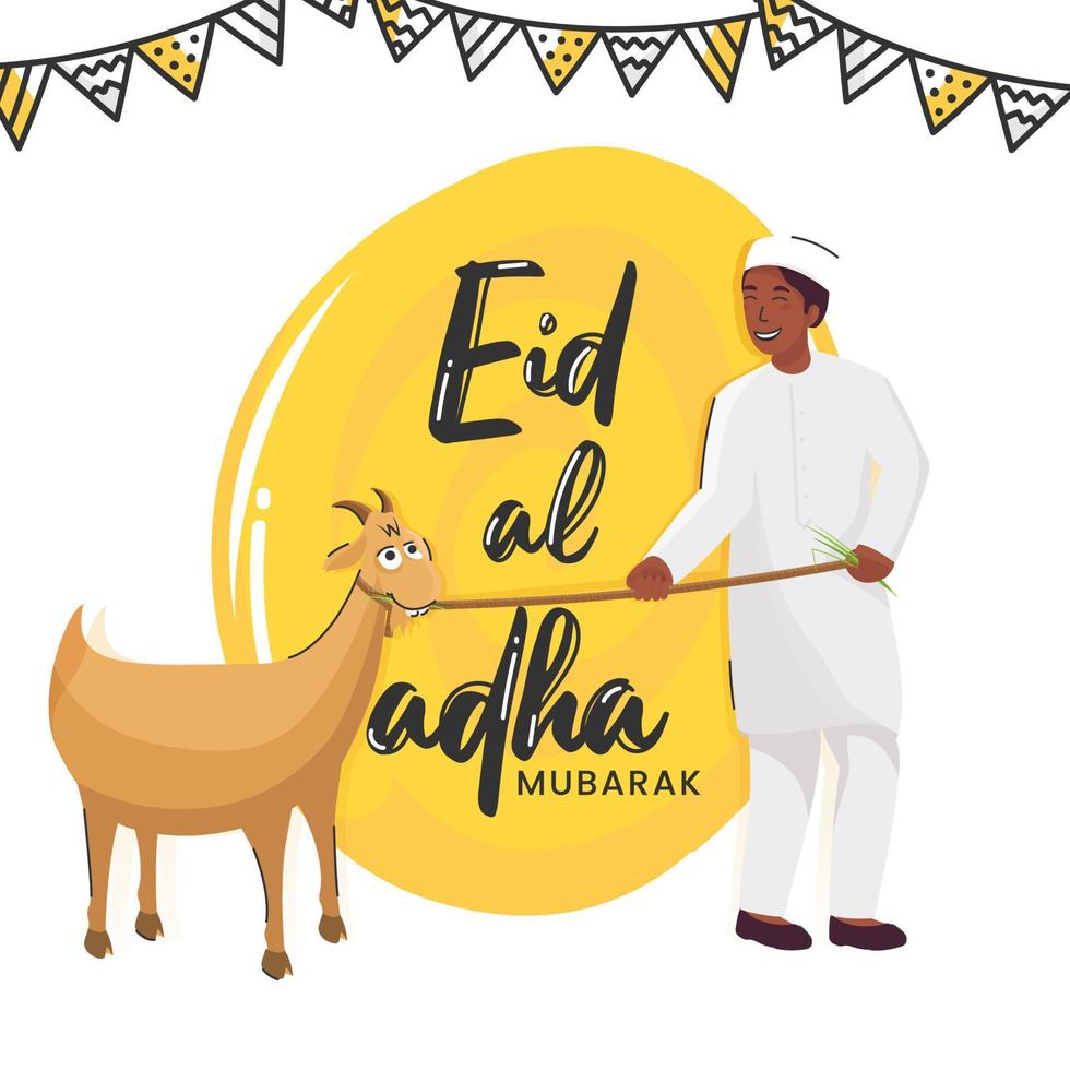 Eid-Al-Adha Mubarak Font and Muslim Young Boy holding a Rope of Goat on White and Yellow Background. vector