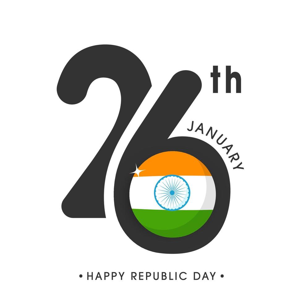 26th January Text With India Flag Round On White Background For Happy Republic Day Concept. vector