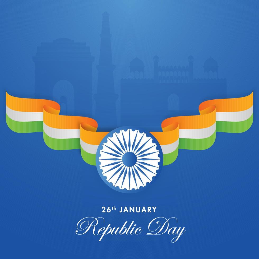 26th January Republic Day Poster Design With Ashoka Wheel And Wavy Indian Flag Ribbon On Blue Famous Monuments Background. vector