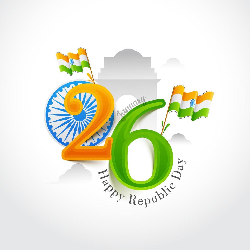 26th January, Happy Republic Day Poster Design With Ashoka Wheel, Indian Flags And India Gate Monument On White Background. vector