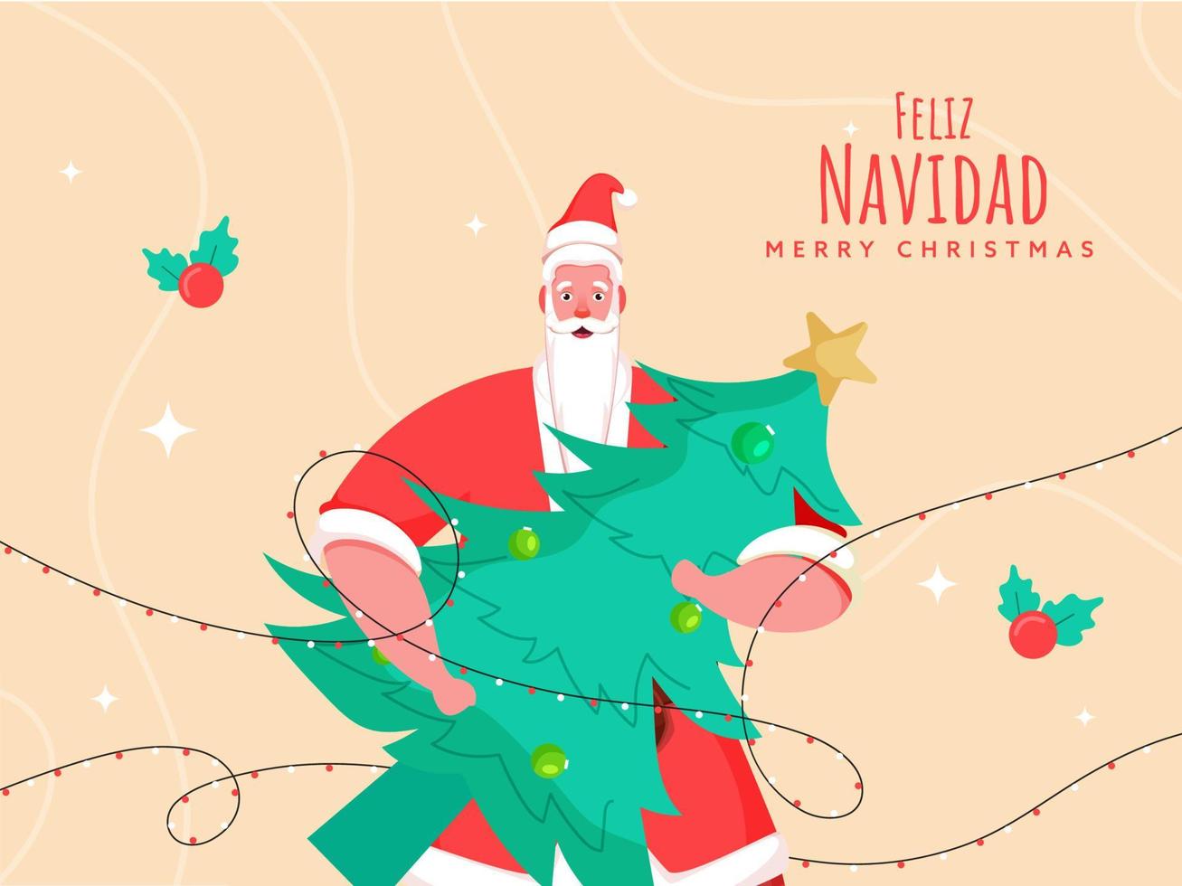 Illustration Of Santa Claus Holding Xmas Tree With Baubles, Holly Berries And Lighting Garland Decorated Background For Merry Christmas In Spanish Language. vector