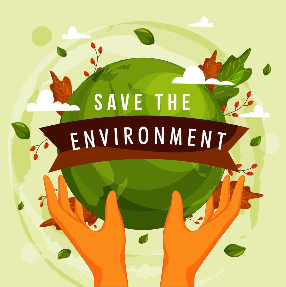 Save The Environment Concept with Human Hands Protecting Earth Globe and Leaves on Green Background. vector