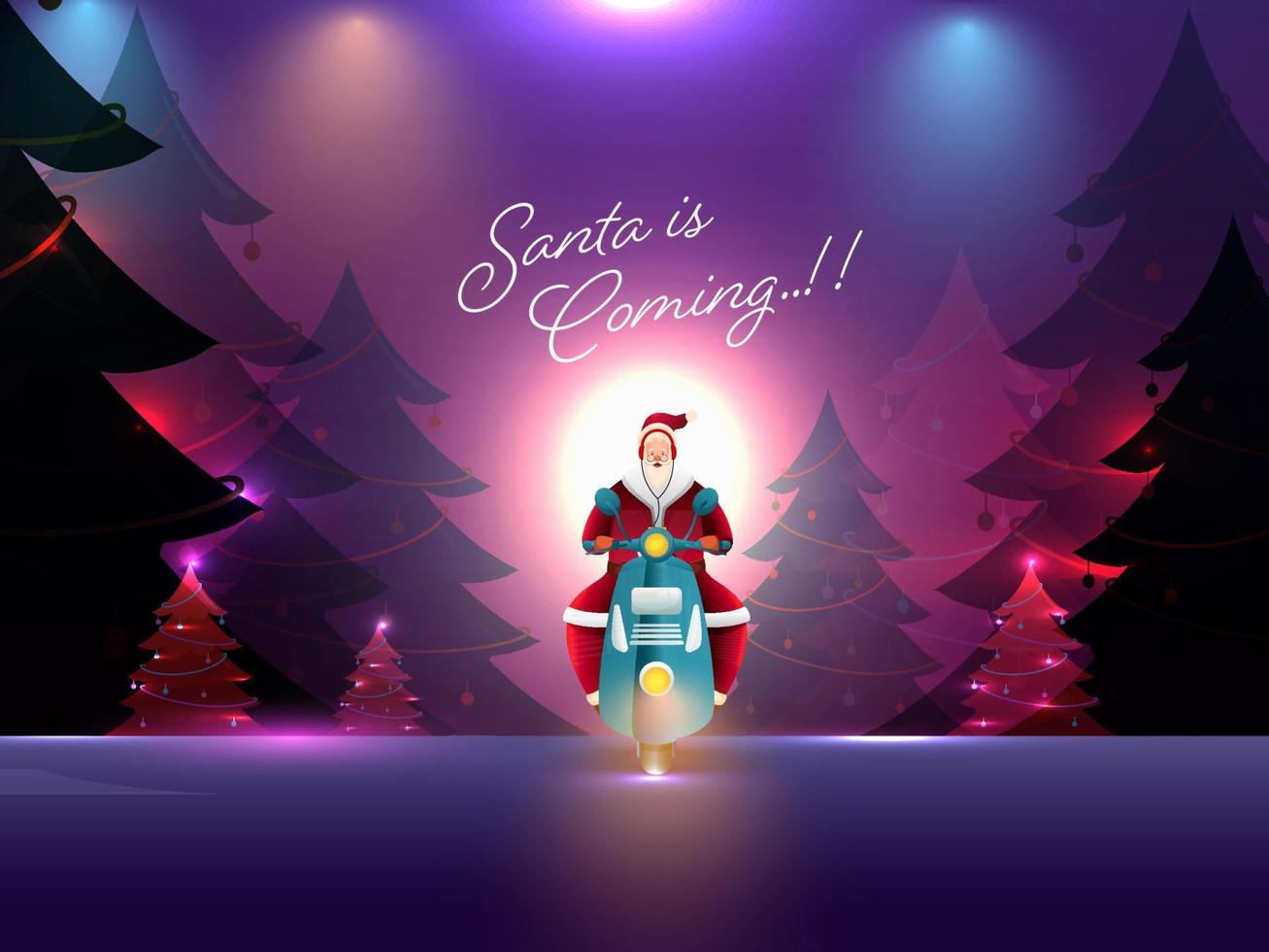 Abstract Lights Focus Background With Decorative Xmas Trees, Santa Claus Riding Scooter And Given Message Santa Is Coming. vector