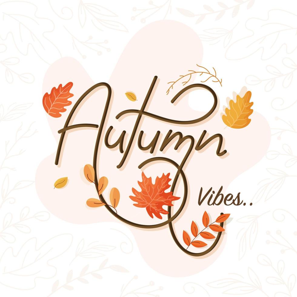 Autumn Vibes Font on Pastel Pink and White Background Decorated with Leaves. vector