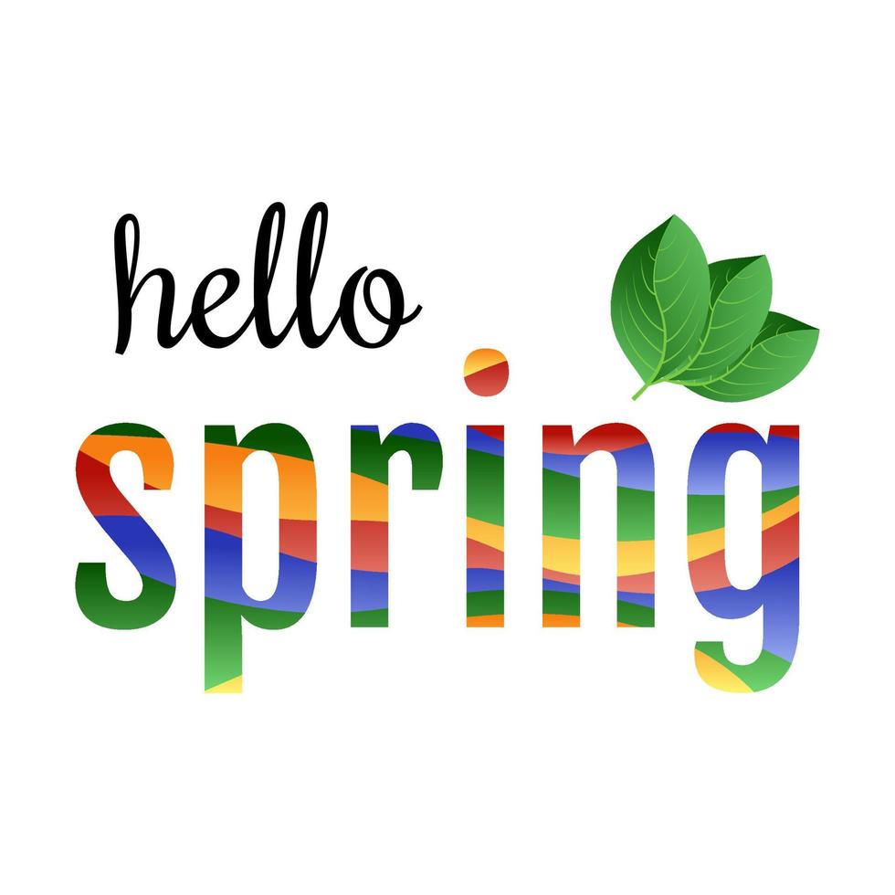 Colorful phrase Hello Spring with green leaves. Vector illustration
