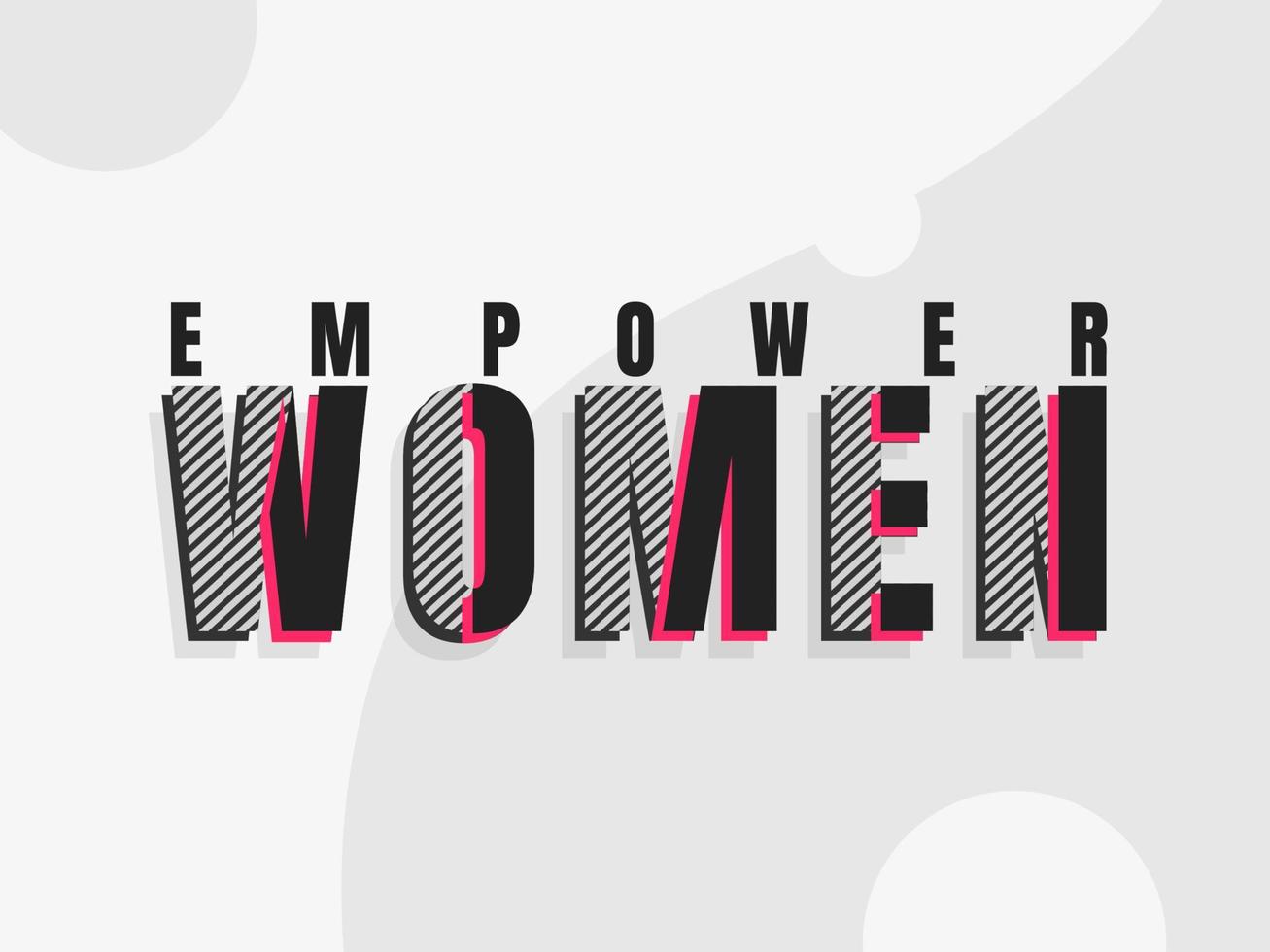 Stylish Lettering of Empower Women on Grey Background. vector