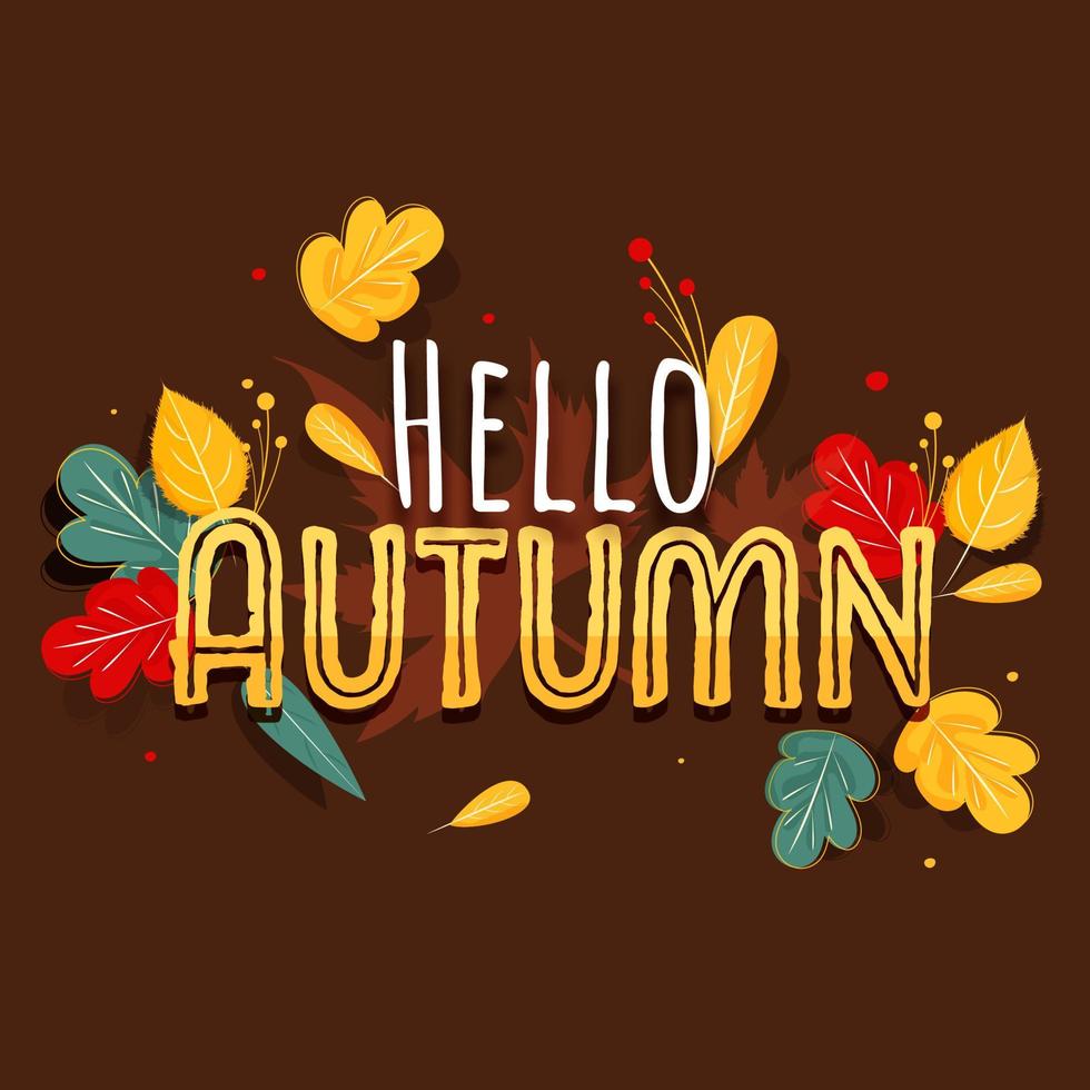 Creative Hello Autumn Text With Colorful Leaves And Berries Decorated On Brown Background. vector