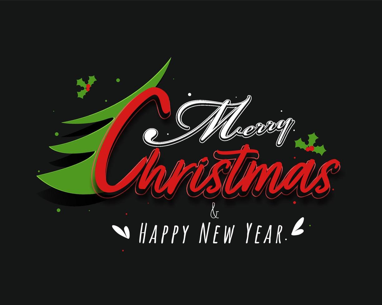 Merry Christmas Happy New Year Font With Half Xmas Tree, Holly Berries On Black Background. vector